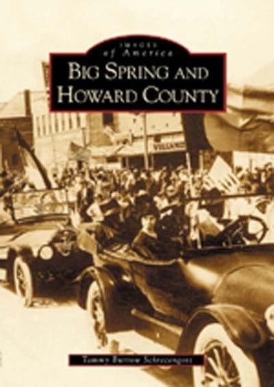 Big Spring and Howard County (TX) (Images of America)
