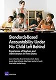 Standards-Based Accountability Under No Child Left Behind: Experiences of Teachers and Administrators in Three States