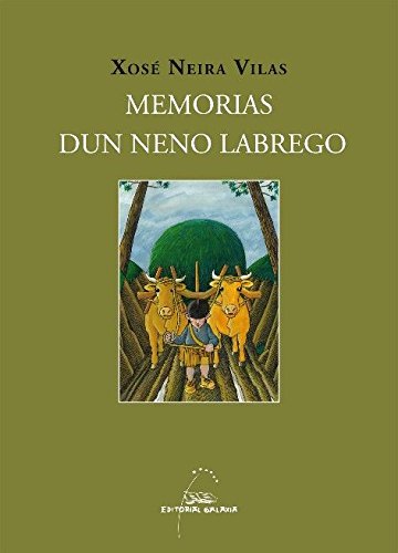 Memorias dun neno labrego (cartone): 83 (Libros singulares e fóra de colección) : Neira Vilas, Xose, Marín Formoso, Xaquín: Amazon.es: Libros
