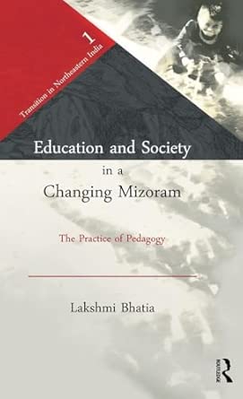 Education and Society in a Changing Mizoram: The Practice of Pedagogy book cover