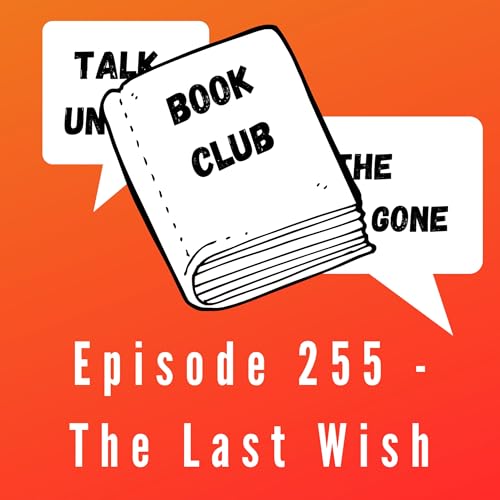 Episode 255 - Book Club: The Last Wish Podcast Por  arte de portada