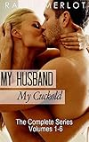 My Husband, My Cuckold: The Complete My Husband, My Cuckold Series (Raven Merlot's Cuckold Erotica)
