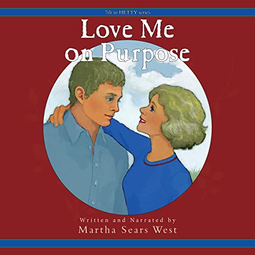 Love Me on Purpose by Martha Sears West episode artwork
