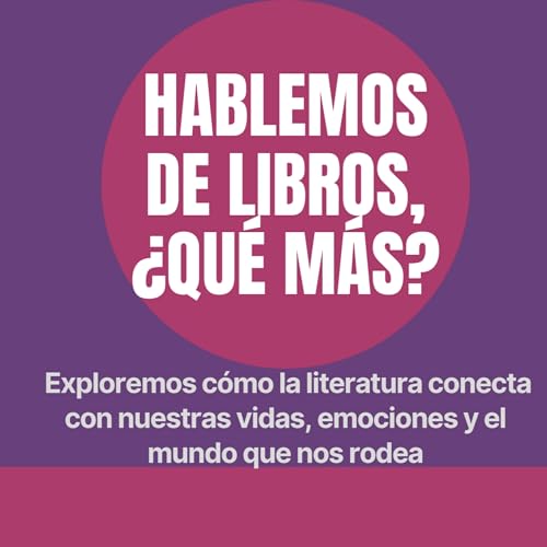 Hablemos de libros, &iquest;qu&eacute; m&aacute;s? cover art