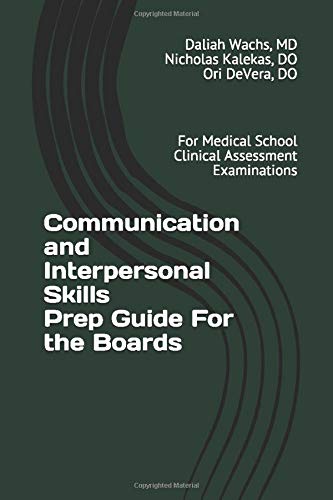 Communication and Interpersonal Skills Prep Guide For the Boards: For Medical School Clinical Assessment Examinations