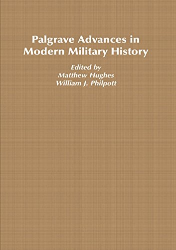 Palgrave Advances in Modern Military History by Matthew Hughes (Editor), William James Philpott (Editor) (1-Jan-2007) Paperback für 95,93 EUR bei amazon.de Bild: Palgrave Advances in Modern Military History by Matthew Hughes (Editor), William James Philpott (Editor) (1-Jan-2007) Paperback für 95,93 EUR bei amazon.de