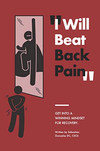 I Will Beat Back Pain: Getting Into A Winning Mindset For Recovery