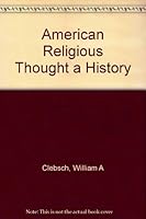 American Religious Thought a History 0226109615 Book Cover