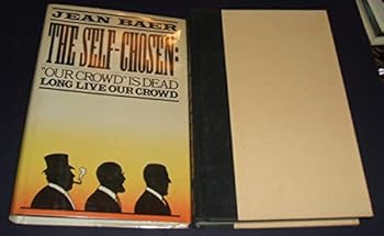 Hardcover The Self-Chosen : "Our Crowd Is Dead" Book