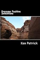 Presume Positive Intentions 1503054373 Book Cover
