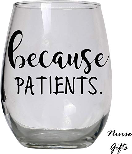 Because Patients Wine Glass