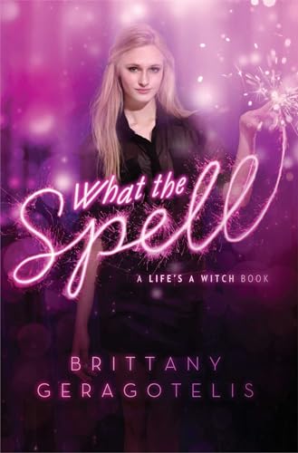 What the Spell (Life's a Witch)