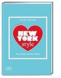  Little Book of New York Style: Eine Stadt und ihre Mode (Die kleine Modebibliothek: City Styles, Band 2)
