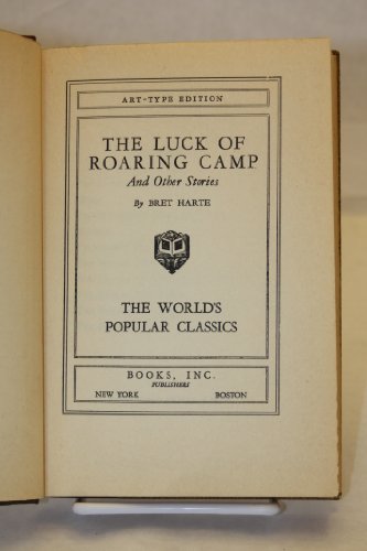 The Luck of Roaring Camp and Other Stories, Art... B000BLNFSC Book Cover