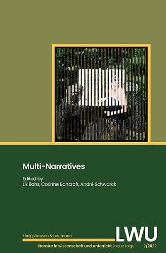 Multi-Narratives: Literatur in Wissenschaft und Unterricht, Neue Folge, 2/2022