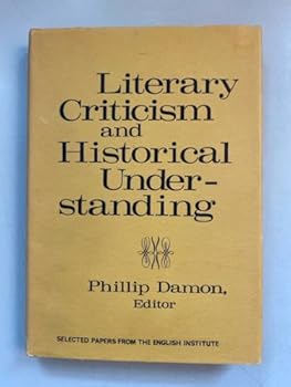 Hardcover Literary Criticism And Historical Understanding: Selected Papers From The Englis Book
