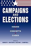Campaigns and Elections: Issues, Concepts, Cases