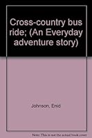 Cross-country bus ride; (An Everyday adventure story) B0007E1SPA Book Cover