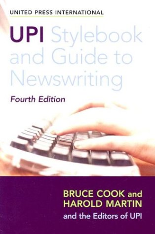 UPI Stylebook & Guide To Newswriting: Fourth Edition
