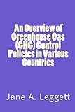 An Overview of Greenhouse Gas (GHG) Control Policies in Various Countries