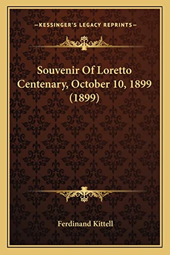 Souvenir Of Loretto Centenary, October 10, 1899 (1899)