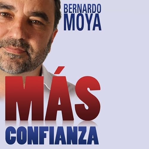 M&aacute;s Confianza [More Confidence] Audiolivro Por Bernardo Moya capa