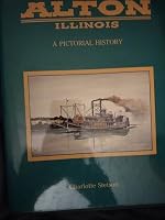Alton, Illinois: A Pictorial History 0940286076 Book Cover