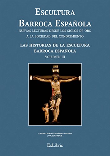 Portada de Escultura Barroca Española. Las historias de la Escultura Barroca Española