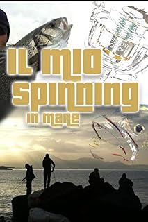 Il mio spinning in mare: Le basi della pesca a spinning in mare
