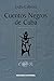 Cuentos Negros de Cuba (Spanish Edition)