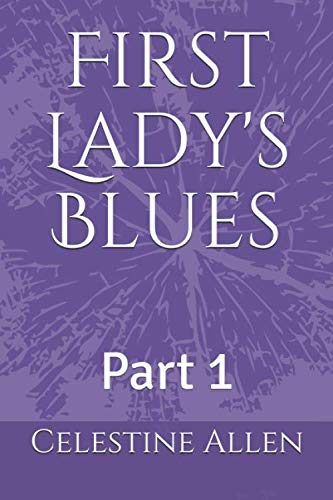 First Lady\'s Blues: Part 1