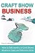 Craft Show Business: How to Sell Jewelry at Craft Shows, Maximize Sales and Minimize Risks