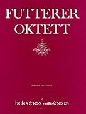  FUTTERER C. - Octeto para Clarinete, Corno Ingles, Fagot, 2 Violines, Viola, Violoncello y Contrabajo