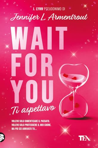 Wait for you. Ti aspettavo