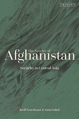 Spectre of Afghanistan, The: Security in Central Asia