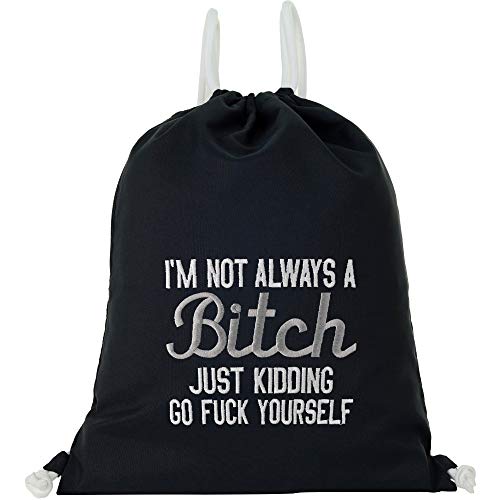 Sac de gym NOT ALWAYS A BITCH étanche noir sac à dos de sport hipster et robuste