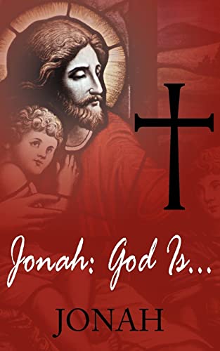 Jonah: God Is...: ...Love