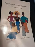 Baby Needs Shoes, Mama Needs Rents: Getting an Understanding 0970986882 Book Cover