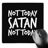 3dRose - Stamp City - Typography - Not Today Satan not Today. Bold White Lettering on Black Background. - Mouse Pads (mp-321751-1)