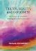 Truth, Beauty and Goodness: The Future of Education, Healing Arts and Health Care
