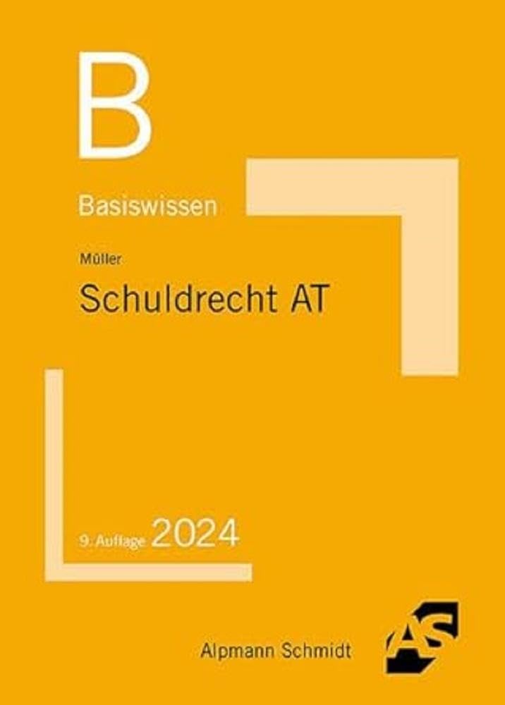 Basiswissen Schuldrecht Allgemeiner Teil (Basiswissen (ehemals: BasisSkripten))