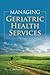 Managing Geriatric Health Services