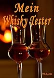  Mein Whisky Tester: Das praktische Notizbuch zur Bewertung verschiedener Whiskys