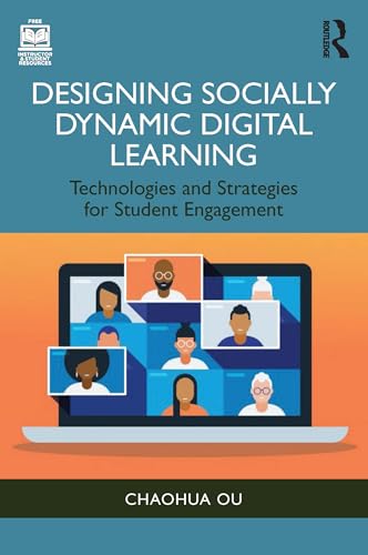Designing Socially Dynamic Digital Learning: Technologies and Strategies for Student Engagement