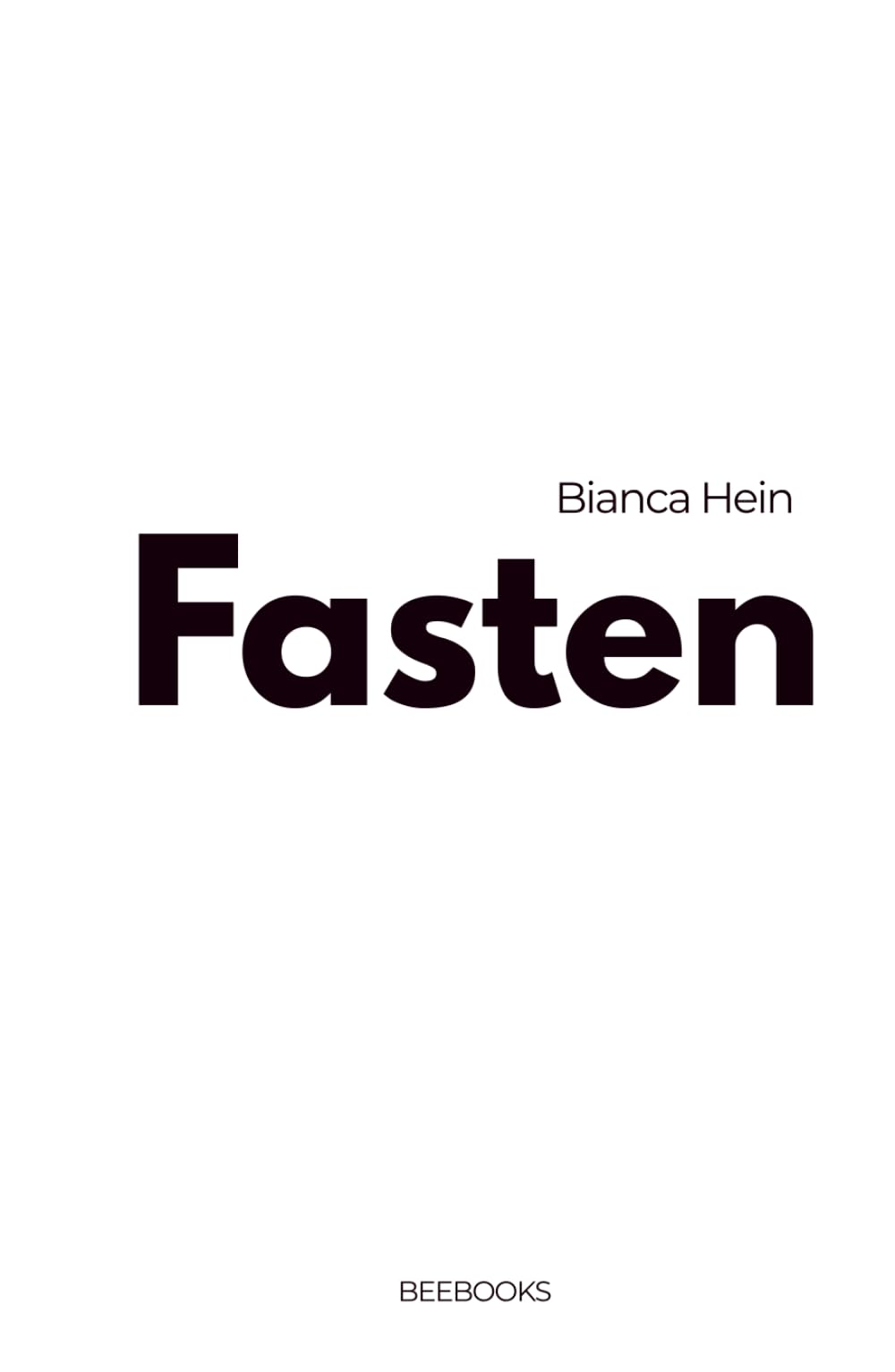 Fasten: Ein stilles Buch über Verzicht, Dauer und Gegenwart. Texte für eine Zeit ohne Richtung.