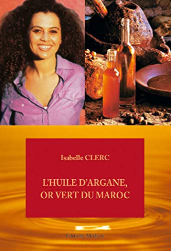 L'huile d'argane, or vert du Maroc