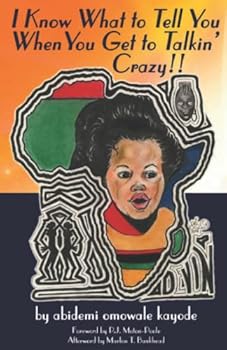 Paperback I Know What to Tell You When You Get to Talkin' Crazy Book