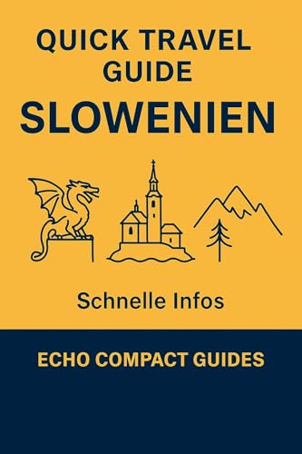 Quick Travel Guide: Slowenien: Schnelle Infos