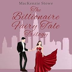 The Billionaire Fairy Tales Audiolibro Por MacKenzie Stowe arte de portada