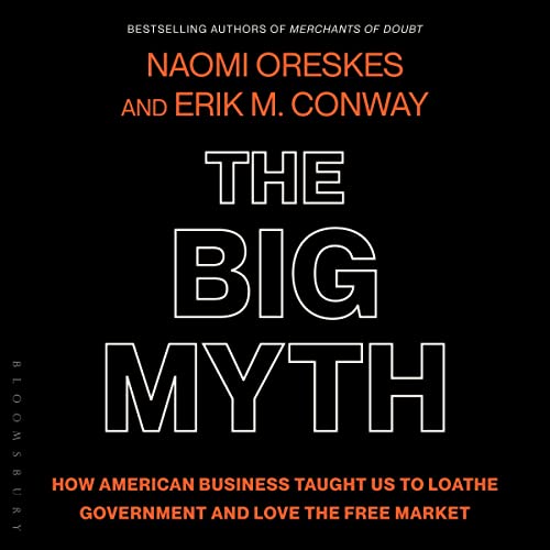 The Big Myth by Naomi Oreskes, Erik M. Conway episode artwork